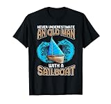 Unterschätzen Sie niemals Old Man Segelboot Schiff Sailor T-Shirt