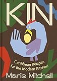 Kin: Caribbean Recipes for the Modern Kitchen (English Edition)