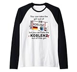 Koblenz Girl - Koblenz Bordkarte - Koblenz Raglan