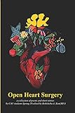 Open Heart Surgery: Poems and Short Stories by Clark Atlanta University Students lead by bad-ass professor Queen Sheba (CAU Creative Writing Poetry + Fiction, Band 119)