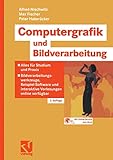 Computergrafik und Bildverarbeitung: Alles für Studium und Praxis - Bildverarbeitungswerkzeuge, Beispiel-Software und interaktive Vorlesungen online verfügbar