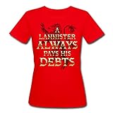 Spreadshirt Game of Thrones A Lannister Always Pays His Debts Frauen Bio-T-Shirt, M, Rot