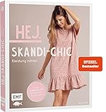 Hej. Skandi-Chic – Kleidung nähen: Aus Webware, Baumwollstoffen, Musselin und Co. – In den Größen 34 – 44 – Mit 6 Schnittmusterbogen