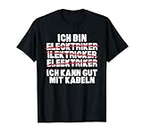 Ich Bin Elektriker Elektrotechnik Elektroniker Geschenk T-Shirt