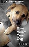How You & Your Dog Click (English Edition)