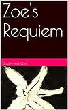 Zoe's Requiem (English Edition)