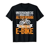 Unterschätze niemals einen alten Mann mit einem E-Bike T-Shirt