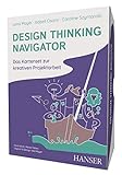 Design Thinking Navigator: Kartenset zur kreativen Projektarbeit