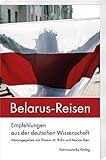 Belarus-Reisen: Empfehlungen aus der deutschen Wissenschaft