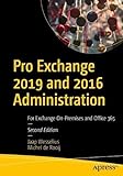 Pro Exchange 2019 and 2016 Administration: For Exchange On-Premises and Office 365