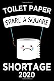 Notebook Toilet Paper Shortage 2020 | Funny Flu Panic Journal | 120 Cream Colored Dotted Pages | Hilarious Diary: Spare A Square