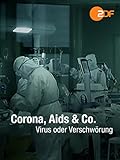 Corona, Aids & Co. - Virus oder Verschwörung