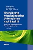 Finanzierung mittelständischer Unternehmen nach Basel III: Selbstrating, Risikocontrolling und Finanzierungsalternativen