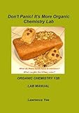 Don’t Panic! It’s More Organic Chemistry Lab (Don't Panic! It's Organic Book 2) (English Edition)