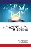 SMS and USSD Location-Based Mobile Advertising in Microenterprises
