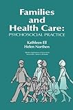 Families and Health Care: Psychosocial Practice (Modern Applications of Social Work)