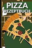 Pizza Rezeptbuch: Pizza Rezepte Auf 110 Seiten Notieren Und Bewerten. Rezeptbuch Für Deine Lieblingspizza Im A5 Format