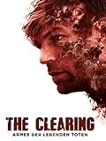 The Clearing: Armee der lebenden Toten