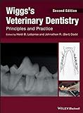 Wiggs's Veterinary Dentistry: Principles and Practice (English Edition)