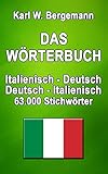 Das Wörterbuch Italienisch-Deutsch / Deutsch-Italienisch: 63.000 Stichwörter (Wörterbücher)