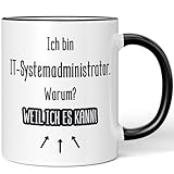 JUNIWORDS Tasse, Ich bin IT-Systemadministrator. Warum? Weil ich es kann!, Schwarz (7180731)