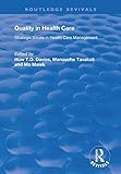 Quality in Health Care: Strategic Issues in Health Care Management (Routledge Revivals)
