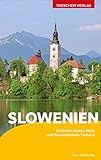 Reiseführer Slowenien: Zwischen Alpen, Adria und Pannonischem Tiefland (Trescher-Reiseführer)