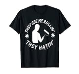 Herren Funny Painting Professional Painter present gift They Hatin' T-Shirt
