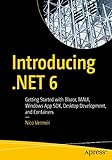 Introducing .NET 6: Getting Started with Blazor, MAUI, Windows App SDK, Desktop Development, and Containers (English Edition)