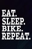 Eat Sleep BMX Repeat Saying Bike Racing for Women Men Race Saying Notebook Planner: Bike Journal (Notebook, Diary, Gifts) for women/men ,Organizer,Homework,Pocket,Planning