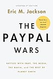 The PayPal Wars: Battles with Ebay, the Media, the Mafia, and the Rest of Planet Earth (English Edition)