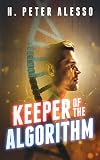 Keeper of the Algorithm (The Keeper Saga Book 1) (English Edition)