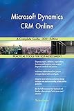 Microsoft Dynamics CRM Online A Complete Guide - 2021 Edition (English Edition)