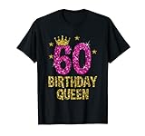 60. Geburtstagskönigin 60. Geburtstagskönigin 60 Jahre T-Shirt