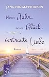 Neues Jahr, neues Glück, vertraute Lieb
