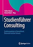 Studienführer Consulting: Studienangebote in Deutschland, Österreich und der Schweiz