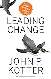 Leading Change, With a New Preface by the Author (English Edition)