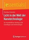 Licht in der Welt der Nanotechnologie: Ein verständlicher Einstieg in die Grundlagen und Anwendungen (essentials)