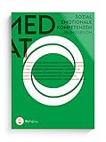 MedAT Vorbereitung 2022 / 2023 I Sozial-emotionale Kompetenzen I Übungsbuch zur Vorbereitung für den Medizinaufnahmetest in Österreich