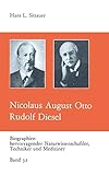 Nicolaus August Otto Rudolf Diesel (Biographien hevorragender Naturwissenschaftler, Techniker und Mediziner, 32, Band 32)