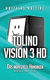 tolino vision 3 HD – das inoffizielle Handbuch: Anleitung, Tipps, Tricks