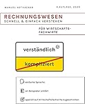 Rechnungswesen schnell & einfach verstehen: Für Wirtschaftsfachwirte