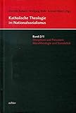 Katholische Theologie im Nationalsozialismus: Bd. 2/1: Disziplinen und Personen: Moraltheologie und Sozialethik