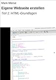 Eigene Webseite erstellen: Teil 1: HTML-Grundlagen