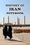 History of Iran Notebook: Notebook|Journal| Diary/ Lined - Size 6x9 Inches 100 Pages