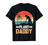 Plant Daddy Lustige Gartenpflanzen, Landschaftsbau, Gärtner T-Shirt