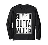 Straight Outta Maine Reise-Outfit & Geschenkidee Langarmshirt