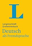 Langenscheidt Großwörterbuch Deutsch als Fremdsprache: Deutsch-Deutsch
