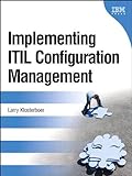 Implementing ITIL Configuration Management (paperback) (IBM Press)