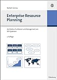 Enterprise Resource Planning: Architektur, Funktionen und Management von Erpsystemen: Architektur, Funktionen und Management von ERP-Systemen